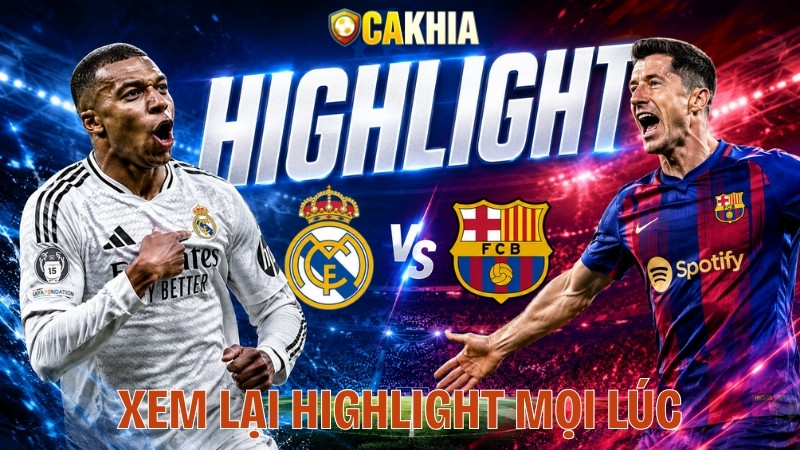 Xem lại Highlight mọi lúc